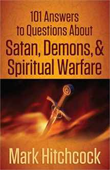 9780736945172-0736945172-101 Answers to Questions About Satan, Demons, and Spiritual Warfare