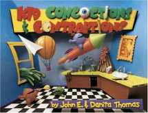 9780805444469-0805444467-Kid Concoctions & Contraptions: A New Qwacky and Zany Collection of Concotions & Contraptions