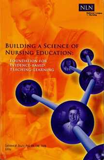 9781934758052-1934758051-Building a Science of Nursing Education: Foundation for Evidence-Based Teaching-Learning (NLN)