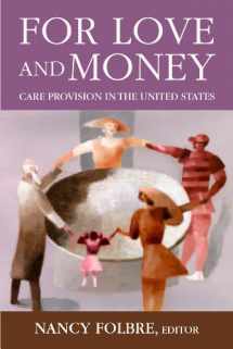9780871543530-0871543532-For Love or Money: Care Provision in the United States