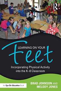 9781138956780-1138956783-Learning on Your Feet: Incorporating Physical Activity into the K–8 Classroom