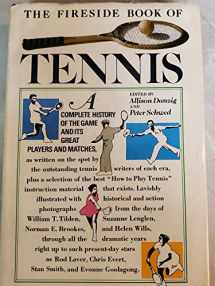 9780671211288-0671211285-The Fireside Book of Tennis: A Complete History of the Game and its Great Players and Matches