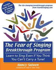 9780692759288-069275928X-The Fear of Singing Breakthrough Program: Learn to Sing Even if You Think You Can't Carry a Tune!