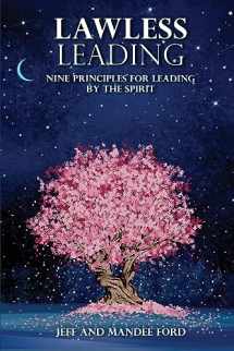 9781916787759-1916787754-Lawless Leading: Nine Principles for Leading by the Spirit