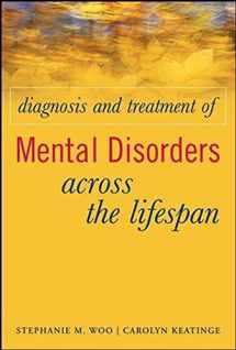 9780470190579-0470190574-Diagnosis and Treatment of Mental Disorders Across the Lifespan