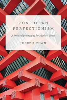 9780691168166-0691168164-Confucian Perfectionism: A Political Philosophy for Modern Times (The Princeton-China Series, 6)