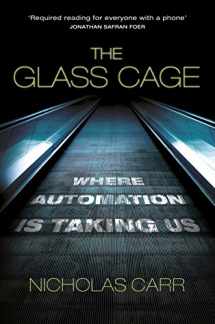 9781847923080-1847923089-The Glass Cage: Where Automation is Taking Us