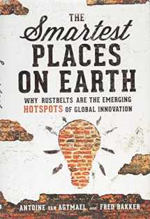 9781610394352-1610394356-The Smartest Places on Earth: Why Rustbelts Are the Emerging Hotspots of Global Innovation
