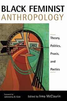 9780813529264-0813529263-Black Feminist Anthropology: Theory, Politics, Praxis, and Poetics