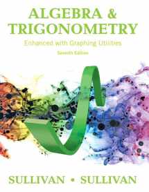 9780134119267-0134119266-Algebra and Trigonometry Enhanced with Graphing Utilities