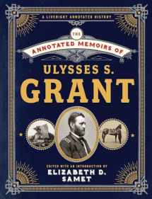 9781631492440-1631492446-The Annotated Memoirs of Ulysses S. Grant (The Annotated Books)