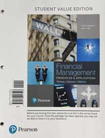 9780134417523-0134417526-Financial Management: Principles and Applications