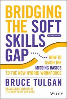 9781119912064-1119912067-Bridging the Soft Skills Gap: How to Teach the Missing Basics to the New Hybrid Workforce