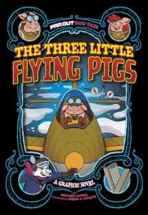 9781663910790-1663910790-The Three Little Flying Pigs (Far Out Fairy Tales)