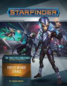 9781640782501-1640782508-Starfinder Adventure Path: Puppets without Strings (The Threefold Conspiracy 6 of 6)