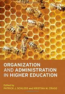 9780415892698-0415892694-Organization and Administration in Higher Education