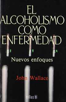 9789682435140-9682435145-El alcoholismo come emfermedad/ Alcoholism, New Light on the Disease: Nuevos enfoques/ New Approaches (Spanish Edition)