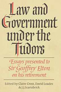 9780521893633-0521893631-Law and Government under the Tudors: Essays Presented to Sir Geoffrey Elton