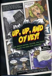 9781569804001-1569804001-Up, Up, and Oy Vey: How Jewish History, Culture, and Values Shaped The Comic Book Superhero