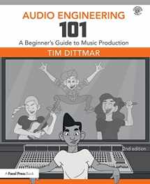 9781138658776-1138658774-Audio Engineering 101: A Beginner's Guide to Music Production