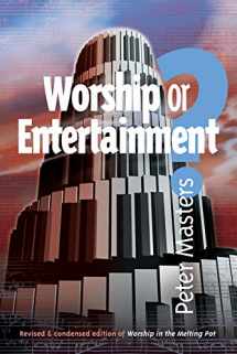 9781913133054-1913133052-Worship or Entertainment?