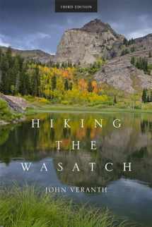 9781607813255-1607813254-Hiking the Wasatch: A Hiking and Natural History Guide to the Central Wasatch