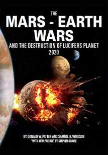 9781495110900-1495110907-The Mars - the Earth Wars - the Destruction of Lucifers Planet 2020