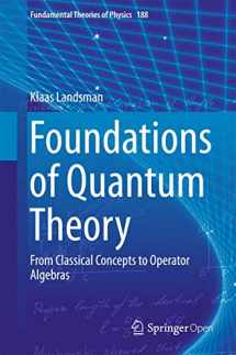 9783319517766-3319517767-Foundations of Quantum Theory: From Classical Concepts to Operator Algebras (Fundamental Theories of Physics, 188)
