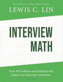 9780998120461-0998120464-Interview Math: Over 60 Problems and Solutions for Quant Case Interview Questions
