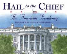 9781580892865-1580892868-Hail to the Chief: The American Presidency