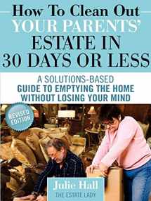 9780984419142-0984419144-How to Clean Out Your Parents' Estate in 30 Days or Less
