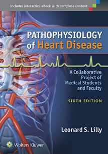 9781451192759-1451192754-Pathophysiology of Heart Disease: A Collaborative Project of Medical Students and Faculty