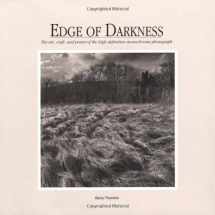 9780817438159-0817438157-Edge of Darkness: The Art, Craft, and Power of the High-Definition Monochrome Photograph