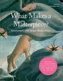 9780500238790-0500238790-What Makes a Masterpiece: Artists, Writers, and Curators on the World's Greatest Art
