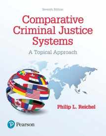 9780134558981-0134558987-Comparative Criminal Justice Systems: A Topical Approach