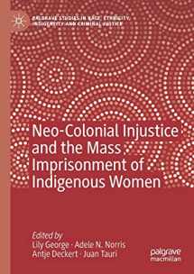 9783030445690-3030445690-Neo-Colonial Injustice and the Mass Imprisonment of Indigenous Women (Palgrave Studies in Race, Ethnicity, Indigeneity and Criminal Justice)