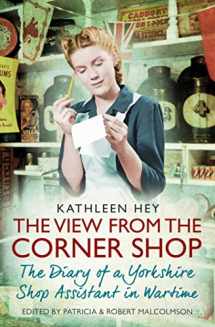 9781471154010-1471154017-The View from the Corner Shop: Diary of a Wartime Shop Assistant: The Diary of a Yorkshire Shop Assistant in Wartime
