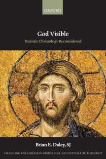 9780198845898-0198845898-God Visible: Patristic Christology Reconsidered (Changing Paradigms in Historical and Systematic Theology)