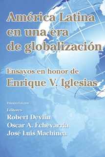 9781502954244-1502954249-América Latina en una nueva era de globalización: Ensayos en honor de Enrique V. Iglesias (Spanish Edition)