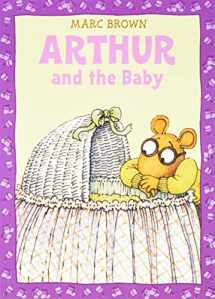 9780316129053-0316129054-Arthur and the Baby: A Classic Arthur Adventure