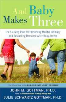 9781400097388-140009738X-And Baby Makes Three: The Six-Step Plan for Preserving Marital Intimacy and Rekindling Romance After Baby Arrives