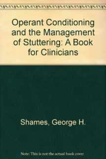9780136373223-0136373224-Operant conditioning and the management of stuttering: A book for clinicians