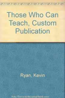 9780618805952-0618805958-Those Who Can Teach, Custom Publication