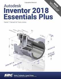 9781630570897-1630570893-Autodesk Inventor 2018 Essentials Plus