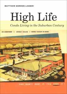 9780300164084-0300164084-High Life: Condo Living in the Suburban Century