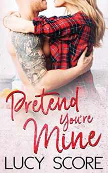 9781945631313-1945631317-Pretend You're Mine: A Small Town Love Story