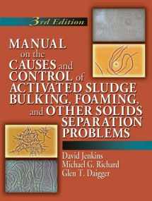 9781138474826-1138474827-Manual on the Causes and Control of Activated Sludge Bulking, Foaming, and Other Solids Separation Problems