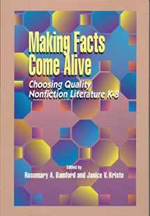 9780926842670-0926842676-Making Facts Come Alive: Choosing Quality Non-Fiction