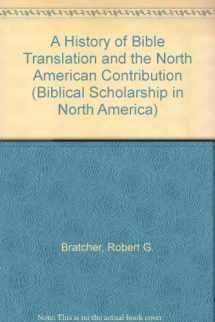 9781555405717-1555405711-A History of Bible Translation and the North American Contribution (Centennial Publications)