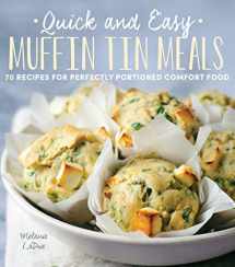 9780785837206-0785837205-Quick and Easy Muffin Tin Meals: 70 Recipes for Perfectly Portioned Comfort Food (Volume 1) (Quick and Easy, 1)
